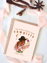 Load image into Gallery viewer, western greeting card / the world needs more cowgirls
